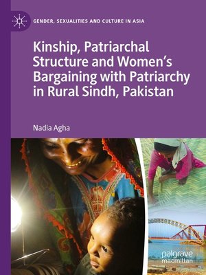 cover image of Kinship, Patriarchal Structure and Women's Bargaining with Patriarchy in Rural Sindh, Pakistan